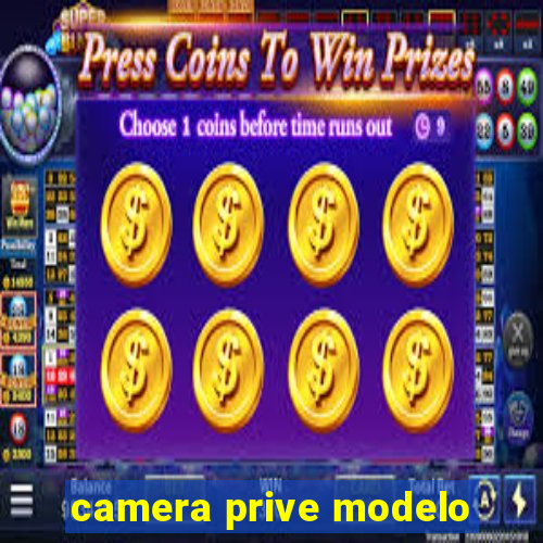 camera prive modelo